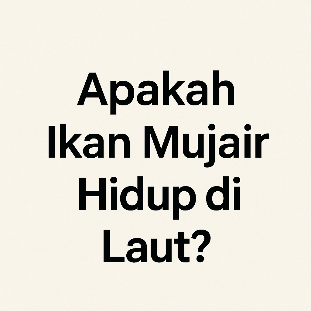 apakah ikan mujair hidup di laut