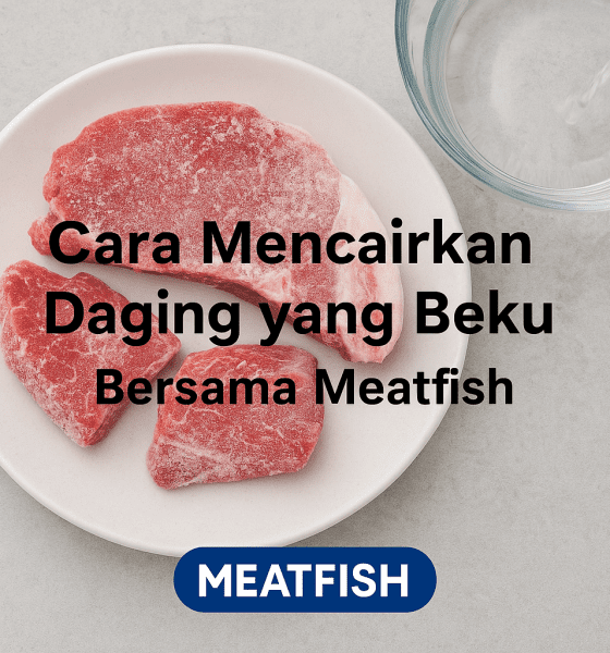 cara mencairkan daging beku
