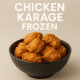 Chicken karage frozen