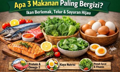 Apa 3 makanan paling bergizi