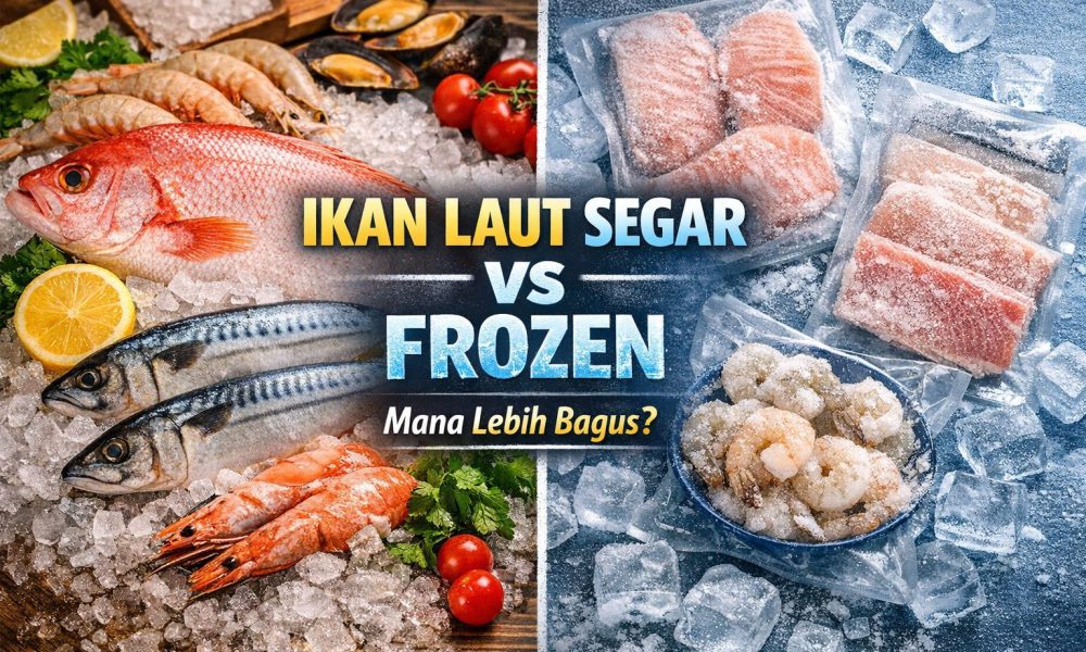 Ikan laut segar vs frozen